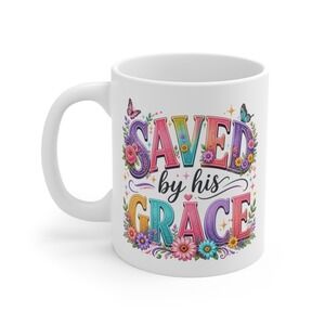 Saved by His Grace Coffee Mug 11oz White Ceramic Floral Christian Religious Gift